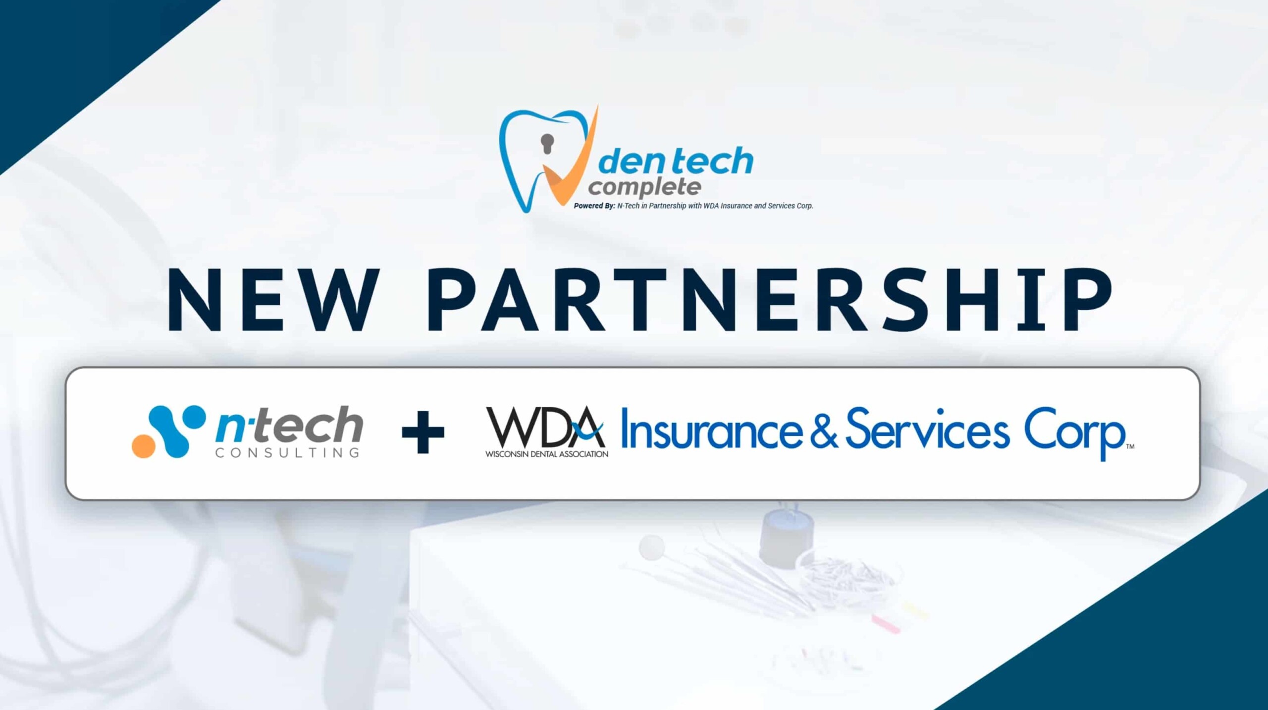 N-Tech & WDA Insurance and Services Corp new approach to dental IT