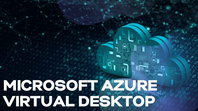 What Is Microsoft Azure Virtual Desktop?