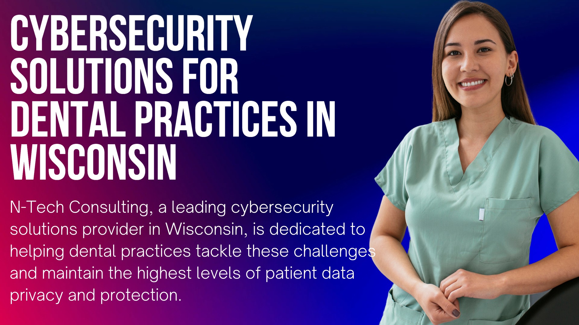 Safeguarding Dental Practices with Impeccable Cybersecurity Solutions in Wisconsin