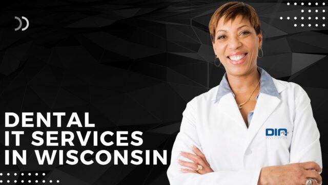 Dental IT Services In Wisconsin